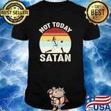 Not today satan baseball vintage shirt