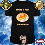 Nothing Is Scary I have Pumpkin Pie Halloween Pastry T-Shirt