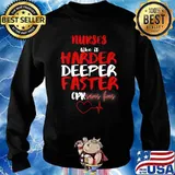 Nurses like it harder deeper faster CPR T-Shirt Sweater