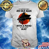 Nver Underestimate An Old Man With A Piano Who Was Born In May Blood moon Shirt
