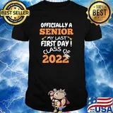 Officialy A Senior My Last First Day Class Of 2022 T-shirt