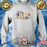 Oh, Hey 6th Grade Back to School T-Shirt Sweater