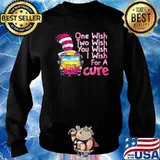 One wish two wish you wish i wish for a cure dr seuss Sweater