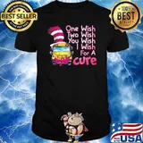 One wish two wish you wish i wish for a cure dr seuss shirt