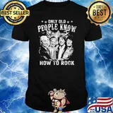 Only Old People Know How To Rock Shirt