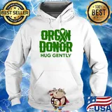 Organ Donor Hug Gently Transplant Surgery Recovery T-Shirt Hoodie
