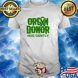 Organ Donor Hug Gently Transplant Surgery Recovery T-Shirt