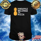 Pineapple Belongs On Pizza Fruit Food T-Shirt