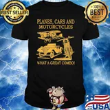 Planes Cars And Motorcycles Waht A Great Combe Shirt
