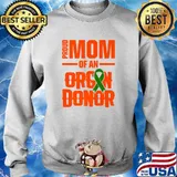 Proud Mom of An Organ Donor Surgery Recovery T-Shirt Sweater