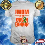 Proud Mom of An Organ Donor Surgery Recovery T-Shirt
