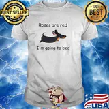 Roses Are Red Dachshund Going To Bed Shirt