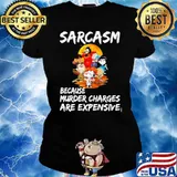 Sarcasm Because Murder Charges Are Expensice Snoopy Shirt Ladies tee