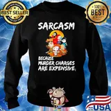 Sarcasm Because Murder Charges Are Expensice Snoopy Shirt Sweater