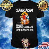 Sarcasm Because Murder Charges Are Expensice Snoopy Shirt