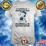 SCHOOL IS IMPORTANT BUT BASEBALL IS IMPORTANTER SNOOPY Shirt