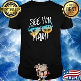 See you in Mau'i retro sunglasses vintage T-Shirt