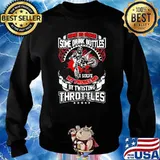 SOme do drugs some drink bottles my problems by twisting throttles s Sweater