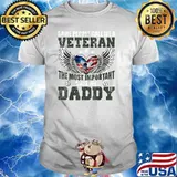 Some People Call Me A Veteran The Best Important Call My Daddy T-Shirt