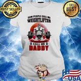 Some People Call Me Weightlifting The Most Important Call me Daddy Blood Moon Shirt Ladies tee