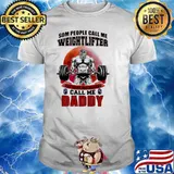 Some People Call Me Weightlifting The Most Important Call me Daddy Blood Moon Shirt