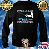 Sorry im late i had a board meeting wakeboarding s Sweater
