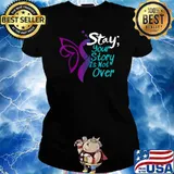 Stay Your Story Is Not Over T-Shirt Ladies tee