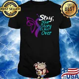Stay Your Story Is Not Over T-Shirt