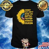 Sweet Old Lady More Like BattleTested Warrior Queen Sunflower T-Shirt