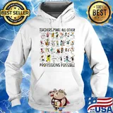 Teacher Make All Other Professions Possible Shirt Hoodie