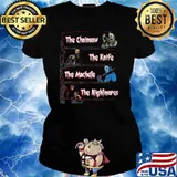 The Chainsaw The Knife The Machete The Nightmare Shirt Ladies tee