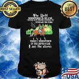 The devil whispered in my ear youre not strong enough to withstand the storm shirt