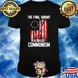 The Final Variant Is Called Communism American Flag T-Shirt