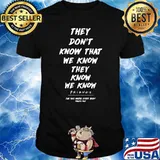 They dont know that we know they know we know friends the one where every body finds out shirt