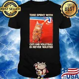 Time Spent With Cats And Volleyball Is Never Wasted Cat Shirt