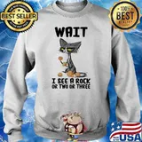 Wait I See A Rock Or Two Or Three Cat Shirt Sweater
