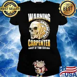 Warning unmedicated carpenter annoy at your own risk skull Ladies tee