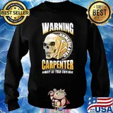 Warning unmedicated carpenter annoy at your own risk skull Sweater
