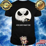 We're Simply Meant To Be Moon Shirt