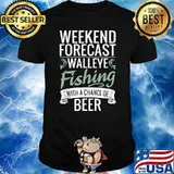 Weekend Forecast Walleye Fishing with a chance of Beer Hunting Fishing T-Shirt