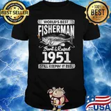 Worlds best Fisherman Born in 1951 Still Keepin It reel 70 Years Old T-Shirt