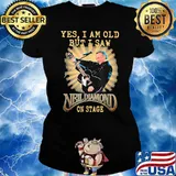 Yes, I Am Old But I Saw-Neil Diamond-On Stage T-Shirt Ladies tee