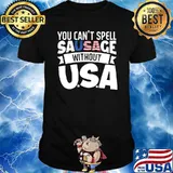 You Can’t Spell Sausage Without USA Flag T-shirt