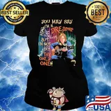 You May Say I'm a Dreamer But I'm Not The Only One Shirt Ladies tee