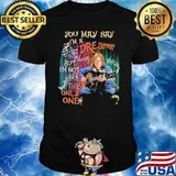 You May Say I'm a Dreamer But I'm Not The Only One Shirt