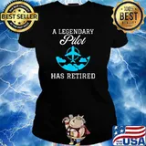 A Legendary Pilot Has Retired T-Shirt Ladies tee
