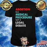 Abortion Is A Medical Procedure Not A Legal Debate Vintage T-Shirt