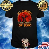 All Teachers Love Brains Blood Moon Hand Witch halloween T-Shirt