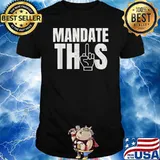 Anti-Mandate Anti Forced Vaccination Anti-Biden Anti-Vax T-Shirt