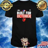 Baltimore Orioles 2021 postseason built for October shirt